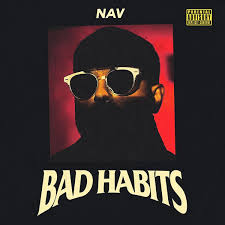 The cover of Bad Habits, NAV’s most recent album